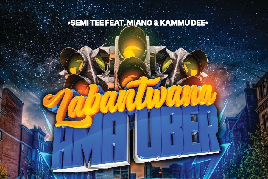 Labantwana Ama Uber (ft. Miano & Kammu Dee) – Semi Tee